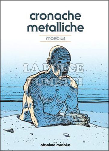 ABSOLUTE MOEBIUS #    10: CRONACHE METALLICHE